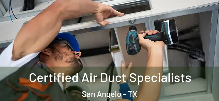  Certified Air Duct Specialists San Angelo - TX
