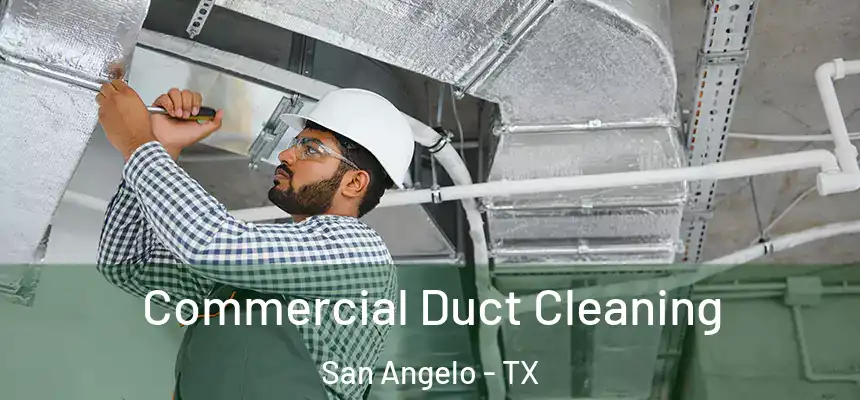  Commercial Duct Cleaning San Angelo - TX
