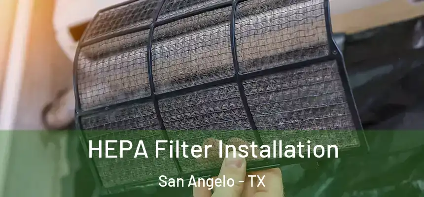 HEPA Filter Installation San Angelo - TX