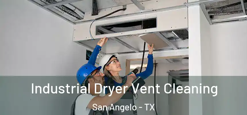 Industrial Dryer Vent Cleaning San Angelo - TX