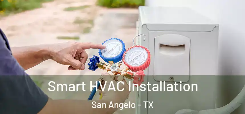  Smart HVAC Installation San Angelo - TX