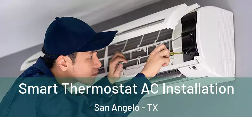  Smart Thermostat AC Installation San Angelo - TX